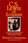 CS Lewis on Scripture His Thoughts on the Nature of Biblical Inspiration the Role of Revelation and the Question of Errancy