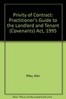 Privity of Contract Practitioner's Guide to the Landlord and Tenant  Act 1995