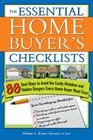 The Essential Home Buyer's Checklists 88 Best Ways to Avoid the Costly Mistakes and Hidden Dangers Every Home Buyer Must Face