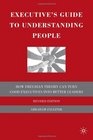 Executive's Guide to Understanding People How Freudian Theory Can Turn Good Executives into Better Leaders
