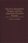 The New Hampshire Primary and the American Electoral Process