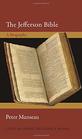 The Jefferson Bible A Biography