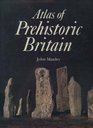 Atlas of Prehistoric Britain