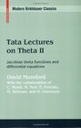 Tata Lectures on Theta II Jacobian theta functions and differential equations