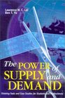 The Power of Supply and Demand Thinking Tools and Case Studies for Students and Professionals