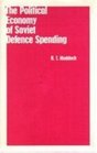 The Political Economy of Soviet Defence Spending