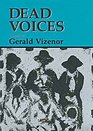 Dead Voices Natural Agonies in the New World