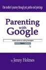 Parenting With Google Instant Advice On Raising Teenagers