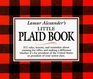 Lamar Alexander's Little Plaid Book 311 Rules Reminders and Lessons About Running for Office and Making a Difference Whether It's for President of the United States or President of yo