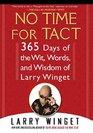 No Time for Tact 365 Days of the Wit Words and Wisdom of Larry Winget