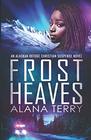 Frost Heaves An Alaskan Refuge Christian Suspense Novel
