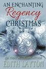 An Enchanting Regency Christmas Four Holiday Novellas