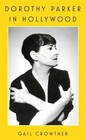 Dorothy Parker in Hollywood