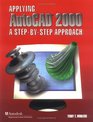 Applying AutoCAD  2000 A Step by Step Approach