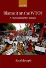 Blame it on the WTO A Human Rights Critique
