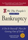 We The People's Guide to Bankruptcy  A DoItYourself Plan for Getting Out of Debt