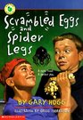 Scrambled Eggs and Spider Legs