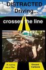 Distracted Driving crosses the line