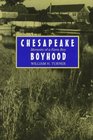 Chesapeake Boyhood : Memoirs of a Farm Boy (Maryland Paperback Bookshelf)