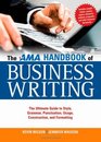 The AMA Handbook of Business Writing The Ultimate Guide to Style Grammar Punctuation Usage Construction and Formatting