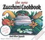 The New Zucchini Cookbook And Other Squash