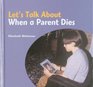 Let's Talk About When a Parent Dies