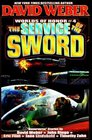 The Service of the Sword: Worlds of Honor 4