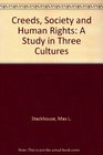 Creeds Society and Human Rights A Study in Three Cultures