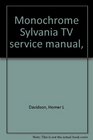 Monochrome Sylvania TV service manual