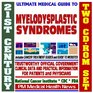 21st Century Ultimate Medical Guide to Myelodysplastic Syndromes   Clinical Information for Physicians and Patients Treatment Options