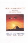 INQUEST ON IMHOTEP   Beyond The White Walls