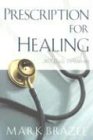 Prescription for Healing 365 Daily Devotions