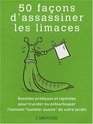 50 Facons d'assassiner les limaces