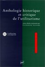 Anthologie historique et critique de l'utilitarisme