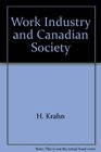 Work Industry and Canadian Society Third Edition
