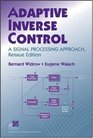 Adaptive Inverse Control Reissue Edition A Signal Processing Approach