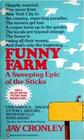 Funny Farm: A Sweeping Epic of the Sticks