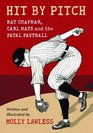 Hit by Pitch: Ray Chapman, Carl Mays and the Fatal Fastball