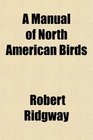 A Manual of North American Birds