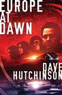 Europe at Dawn (Fractured Europe Sequence, Bk 4)