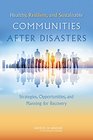 Healthy Resilient and Sustainable Communities After Disasters Strategies Opportunities and Planning for Recovery