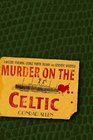 Murder on the Celtic (George Porter Dillman and Genevieve Masefield, Bk 8)