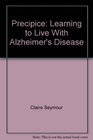 Precipice Learning to Live with Alzheimer's Disease