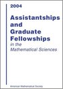 Assistantships and Graduate Fellowships in the Mathematical Sciences 2004