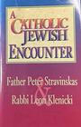 A Catholic Jewish Encounter