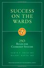 Success on the Wards 250 Rules for Clerkship Success