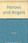 Heroes and Angels