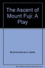 The Ascent of Mount Fuji A Play