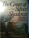 The Court of Silver Shadows