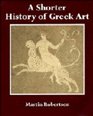 A Shorter History of Greek Art